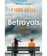 Betrayals : A Novel by Fiona Neill (2018, Hardcover) - $13.79 CAD
