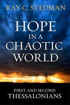 Hope in a Chaotic World: First and Second Thessalonians [Paperback] Sted... - £5.84 GBP