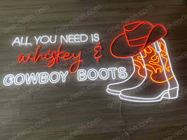All You Need Is Whiskey &amp; Cowboy Boots | LED Neon Sign - $555.00