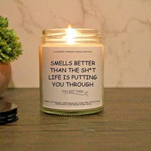 Smells Better Than The Sh*t That Life Is Putting You Through Candle | - £14.45 GBP