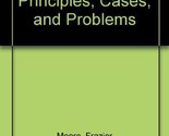Public Relations: Principles, Cases, and Problems Moore, Frazier and Kal... - $2.94
