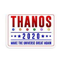 Thanos 2020 Make The Universe Great Again Vinyl Sticker - £2.17 GBP