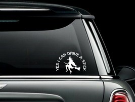 Yes I Can Drive A Stick Witch On A Broom Window Decal Sticker US Seller - £5.37 GBP+