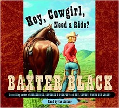Baxter black hey cowgirl need a ride thumb200