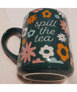 Spill The Tea Flower Mug. Opal House. Green with flowers - $4.50