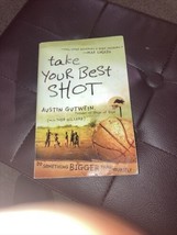 Take Your Best Shot : Do Something Bigger Than Yourself by Todd Hillard and... - £4.62 GBP