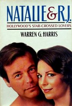 Natalie and R. J.: Hollywood&#39;s Star-Crossed Lovers by Warren G. Harris / 1988 HC - £1.78 GBP