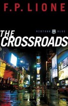 The Crossroads (Midtown Blue Series, Book 2) [Paperback] Lione, F. P. - £7.07 GBP