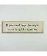 Vintage Bathroom Sign Need Help Give Eight Flushes Funny Joke Toilet Hum... - £4.71 GBP