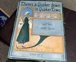There&#39;s a Quaker Down in Quaker Town ~ Berg/Solman ~ 1916 Morris Sheet M... - $4.95