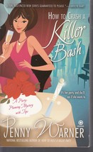 Warner, Penny - How To Crash A Killer Party - A Party Planner Mystery - £2.39 GBP