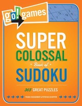 Go!Games Super Colossal Book of Sudoku: 365 Great Puzzles De Schepper, Peter and - £7.85 GBP