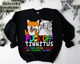 Fuck off Tinnitus sweatshirt, Funny cute Awareness Sweater For Tinnitus Warrior  - £35.18 GBP