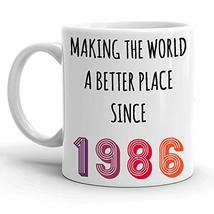 Making The World A Better Place Since 1986, Funny 34th Birthday Gift, 1986 Turni - £12.02 GBP