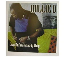 Willie D Poster Flat D. Loved by few Hated by Many - $13.44