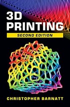 3D Printing: Second Edition [Paperback] Barnatt, Christopher - $6.71