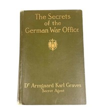 The Secrets of the German War Office Secret Agent Armgaard Karl Graves W... - $23.75