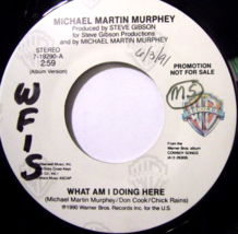 Michael Martin Murphey-What Am I Doing Here / Where Do Cowboys Go-45rpm-1990-EX - £7.97 GBP