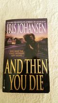 And Then You Die: A Novel - $0.99