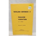 Sicilian Defence 2 Paulsen Variation Chess Booklet - $49.49