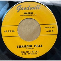 Charles Hicks Bernardine Polka / Party Doll Oberek 45 RPM Goodwill Records 6122 - $19.87