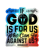 Holographic Die-cut Stickers &quot;If God is For Us Who Can Be Against Us&quot; - £8.01 GBP+