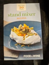 Food &amp; Wine&#39;s 20 Favorite Stand Mixer Cookbook Recipes by Food and Wine - £4.65 GBP