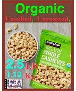 Whole Cashews, ORGANIC,  UNSALTED, UNROASTED, 2.5 LB, 1.13 Kg, Kirkland ... - $28.88