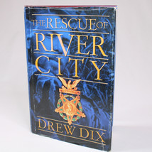 SIGNED The Rescue Of River City By Dix Drew Hardcover Book With DJ First Edition - £15.38 GBP