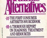 Arthritis Alternatives by Irna &amp; Laurence Gadd 1986 Paperback - $1.13