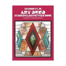 Art Deco Stained Glass Pattern Book: 91 Designs for Workable Projects Ed Sibbett - £8.22 GBP