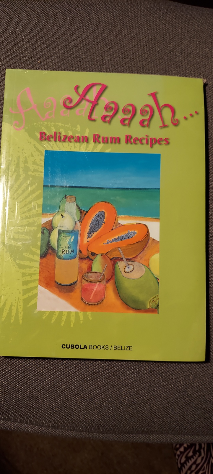 Aaah Belizean Rum Recipes - brand new - $25.00