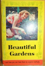 1959 Beautiful Gardens and How You Can Have Them by Organic Methods Roda... - $15.29