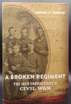 Lesley J. Gordon A Broken Regiment First Ed. Signed Civil War Connecticut Hc Dj - £46.74 GBP