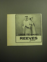 1958 Reeves Fabrics Ad - London Fog Maincoats - £14.65 GBP