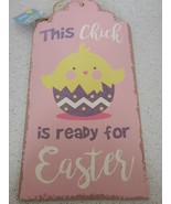 Easter Themed Hanging Wall Sign Decor &quot;This Chick Is Ready For Easter&quot;NE... - $18.16 CAD