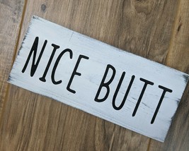 NICE BUTT - Funny Bathroom Rustic Wood Sign Handmade Shelf Sitter Farmhouse - £5.34 GBP
