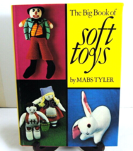 The Big Book Of Soft Toys by Mabs Tyler 1972 McGraw Hill Photos Patterns Crafts - £10.69 GBP