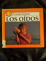 Los Oidos = Ears Coleccion el Cuerpo Humano Spanish Edition Rober - £5.44 GBP