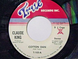 Claude King-Cotton Dan/ I&#39;ll Spend My Lifetime Loving You-45rpm-1977-VG+   Promo - £3.96 GBP