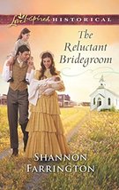 The Reluctant Bridegroom (Love Inspired Historical) [Mass Market Paperback] Farr - £5.00 GBP
