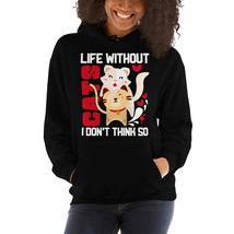 life without cats i don&#39;t think so hoodie - $39.99
