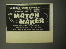 1957 The Match Maker Play Advertisement - Fabulously funny! Uproarious! - £14.61 GBP