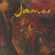 Born of frustration by james cd