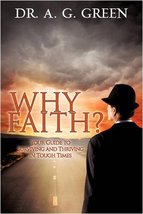 WHY FAITH?&quot; Your Guide to Surviving and Thriving in Tough Times&quot; [Paperb... - $24.99