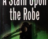 A Stain Upon The Robe (Mairead O&#39;Clare) by Terry Devane / 2004 Legal Thr... - £0.89 GBP