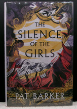 Pat Barker Silence Of The Girls First Edition Limited Signed #88/100 Copies F/F - $225.00