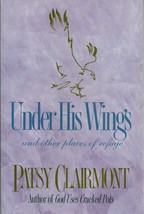 Under His Wings (Renewing the Heart) Clairmont, Patsy - £2.28 GBP