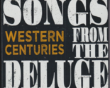 Songs From The Deluge by Western Centuries (CD, 2018) - $5.09