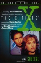 Squeeze (The X-Files, No. 4) Steiber, Ellen and Williams, Steven - £2.34 GBP